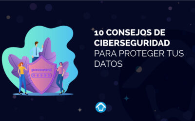 10 Consejos de ciberseguridad para proteger tus datos