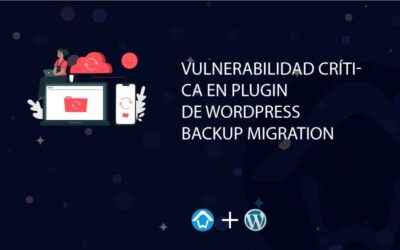 Vulnerabilidad crítica en plugin de WordPress Backup Migration