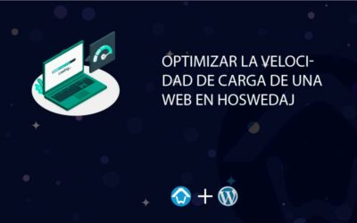Optimizar la velocidad de carga de una web en Hoswedaje