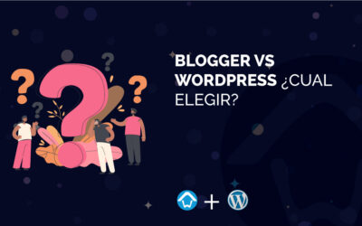 Blogger vs WordPress | ¿Cuál elegir?