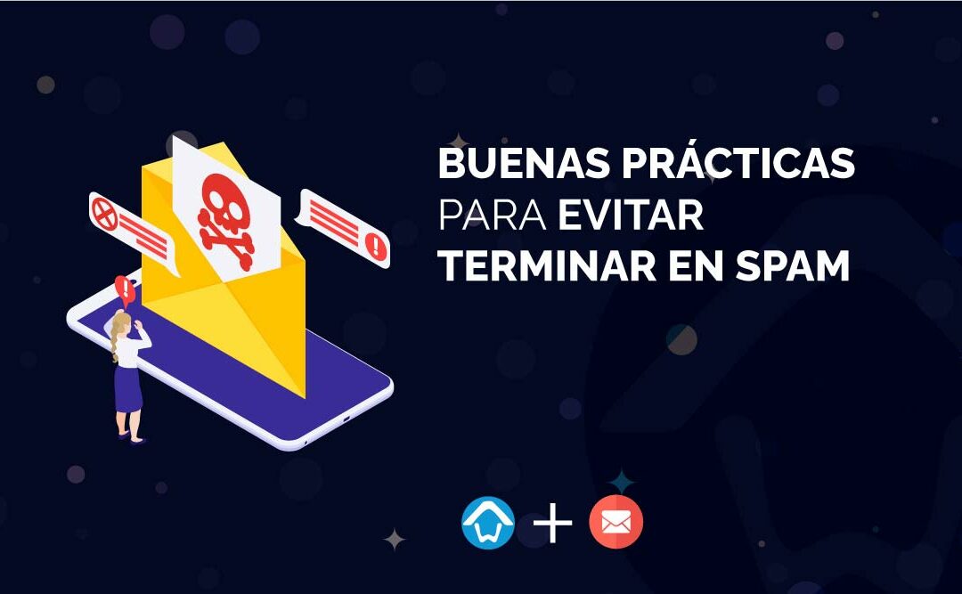 Buenas prácticas para evitar terminar en SPAM