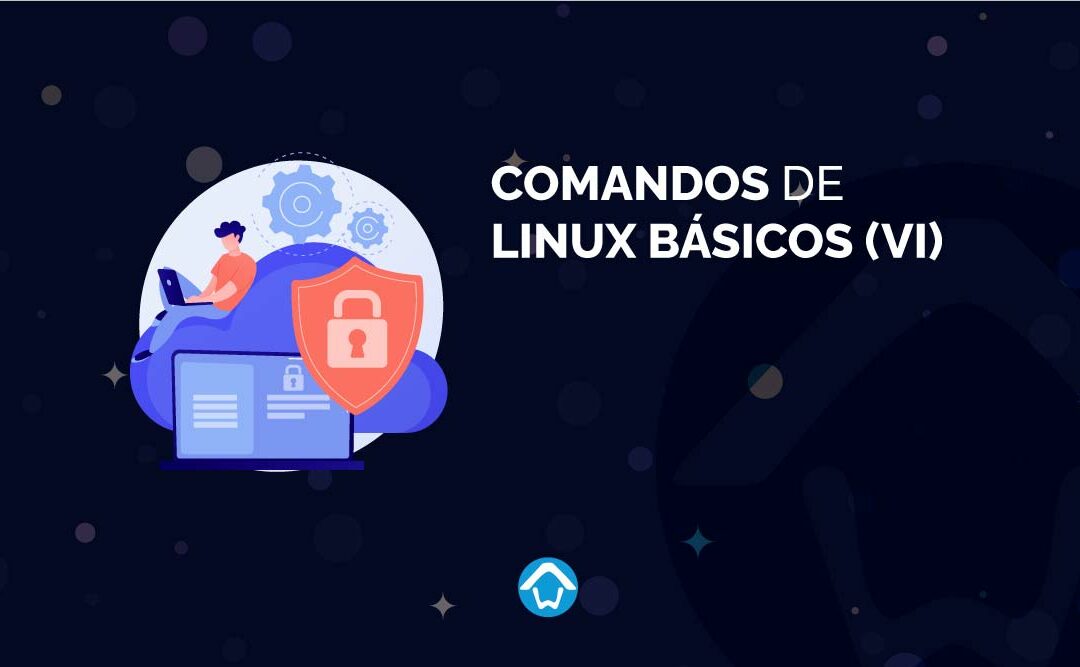 Comandos de Linux básicos (VI)