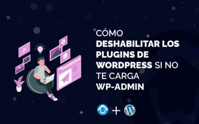 Cómo deshabilitar los Plugins de WordPress si No te carga WP-Admin