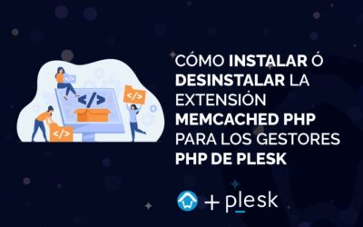 Cómo instalar/desinstalar la extensión memcached PHP para los gestores PHP de Plesk