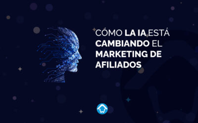 Cómo la IA está cambiando el marketing de afiliados