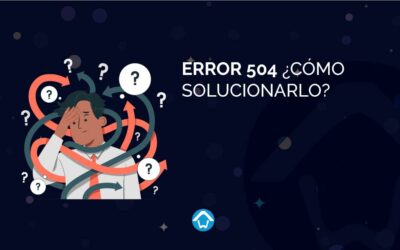 Error 504 ¿Cómo solucionarlo?