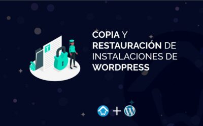 Copia y restauración de instalaciones de WordPress en Plesk