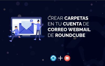 Crear carpetas en tu cuenta de correo Webmail de RoundCube o Horde