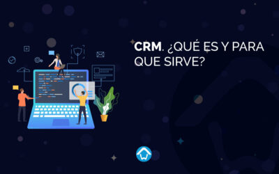 CRM. ¿Qué es y para que sirve?