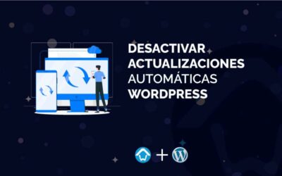 Desactivar las actualizaciones automáticas de WordPress