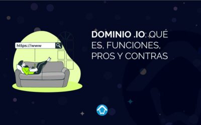 Dominio .io: qué es, funciones, pros y contras