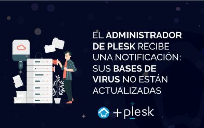 El administrador de Plesk recibe una notificación: sus bases de virus no están actualizadas