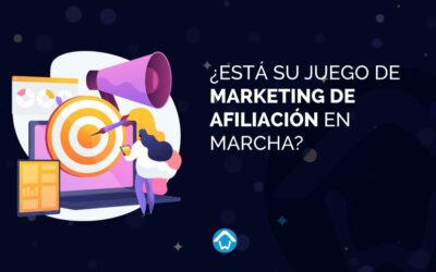 ¿Está su juego de marketing de afiliación en marcha?