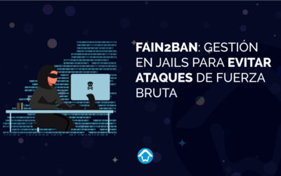 Fain2Ban: Gestión en Jails para evitar ataques de fuerza bruta