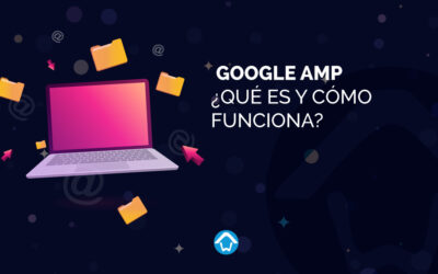 Google AMP ¿Qué es y cómo funciona?