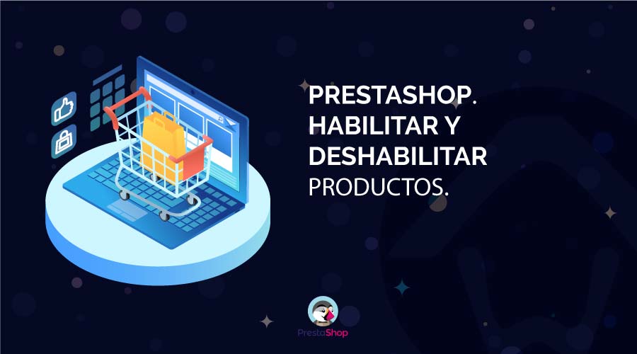 Prestashop. Habilitar y deshabilitar productos.