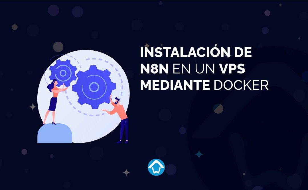 Instalación de n8n en un VPS mediante Docker