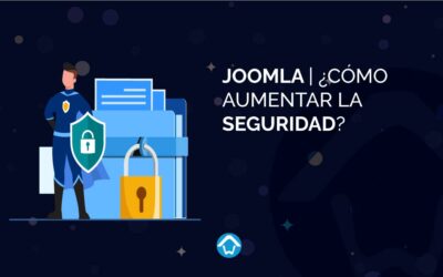 Joomla | ¿Cómo aumentar la seguridad?
