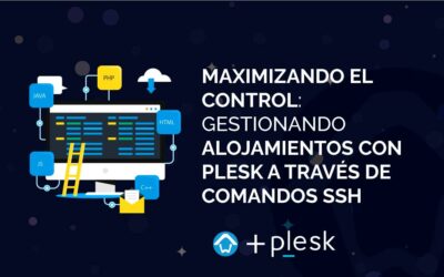 Maximizando el Control: Gestionando Alojamientos con Plesk a través de Comandos SSH