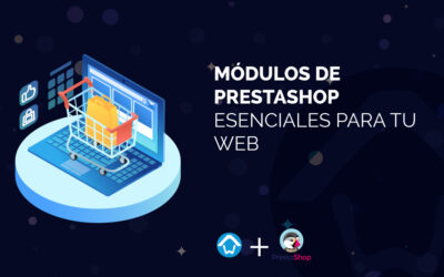 Módulos de PrestaShop esenciales para tu web