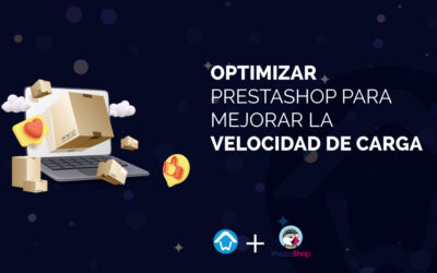 Optimizar PrestaShop para mejorar la velocidad de carga