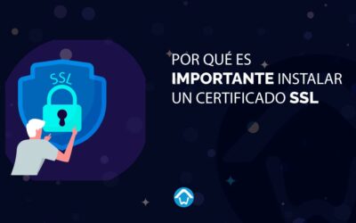 Por qué es importante instalar un Certificado SSL