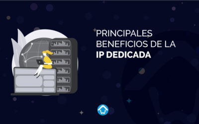 Principales beneficios de la IP dedicada