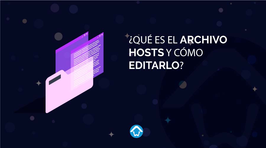 Qué es el archivo Hosts y cómo editarlo