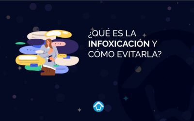 ¿Qué es la infoxicación y cómo evitarla?