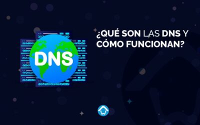 ¿Qué son las DNS y cómo funcionan?