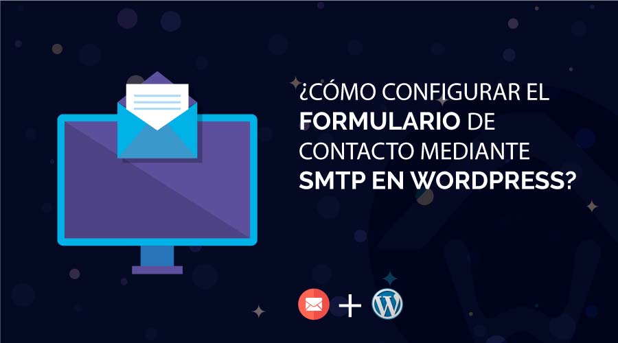 ¿Cómo configurar el formulario de contacto mediante SMTP en Wordpress?