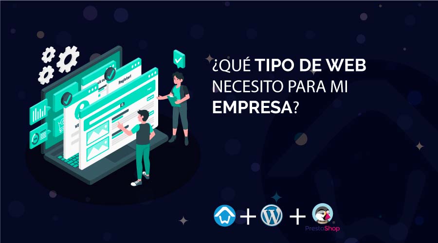 ¿Qué tipo de web necesito para mi empresa?