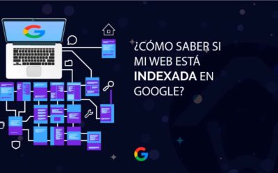 Cómo saber si mi web está indexada en Google