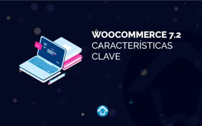 WooCommerce 7.2 Características clave